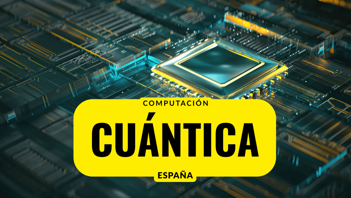 Computación Cuántica en España